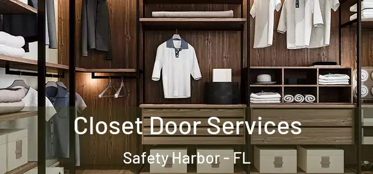Closet Door Services Safety Harbor - FL