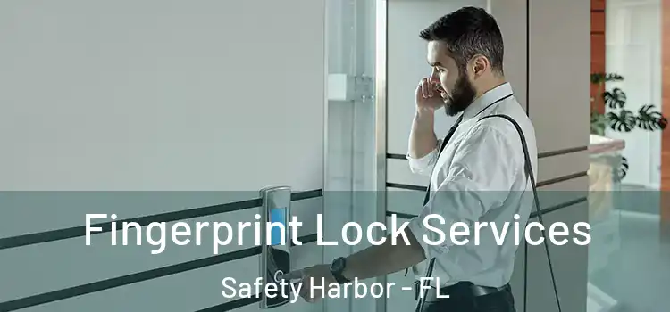  Fingerprint Lock Services Safety Harbor - FL