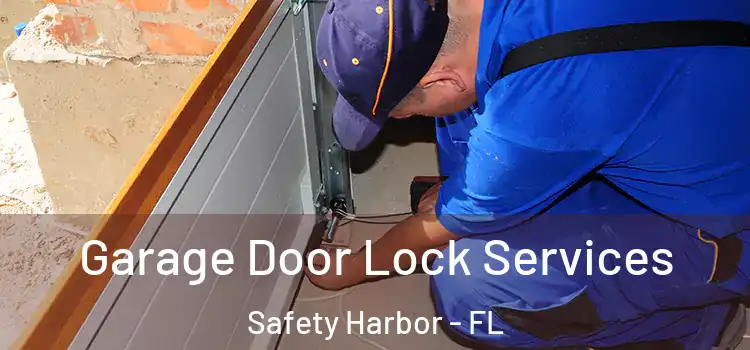 Garage Door Lock Services Safety Harbor - FL