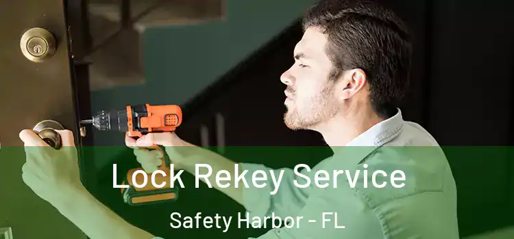 Lock Rekey Service Safety Harbor - FL