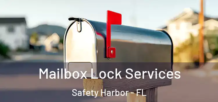 Mailbox Lock Services Safety Harbor - FL