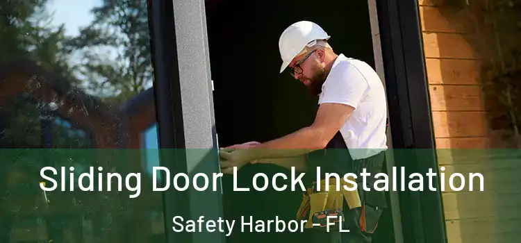 Sliding Door Lock Installation Safety Harbor - FL